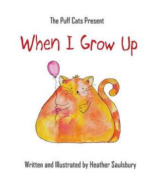 When I Grow Up de Heather Saulsbury