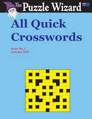 All Quick Crosswords No. 5 de The Puzzle Wizard