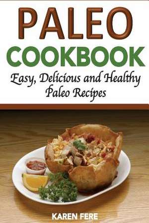 Paleo Cookbook de Karen Fere