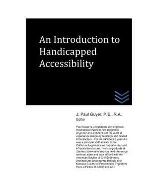 An Introduction to Handicapped Accessibility de J. Paul Guyer