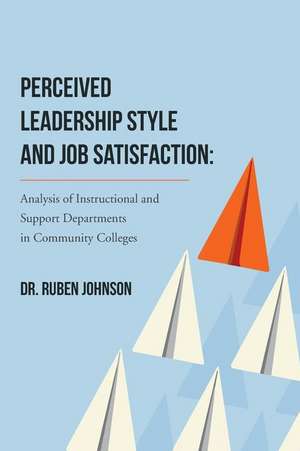 Perceived Leadership Style and Job Satisfaction de Johnson, Dr Ruben