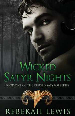 Wicked Satyr Nights de Rebekah Lewis