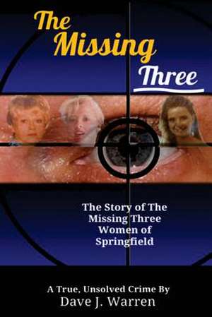 The Missing Three de Dave Warren