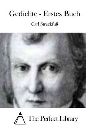 Gedichte - Erstes Buch de Carl Streckfuss