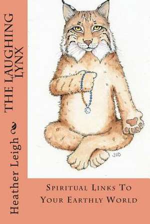 The Laughing Lynx de Heather Leigh