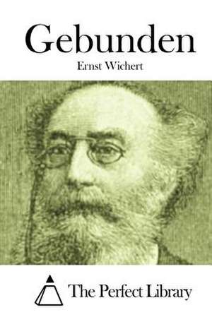 Gebunden de Ernst Wichert