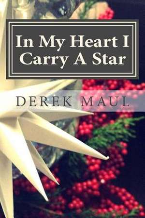 In My Heart I Carry a Star de Derek Maul