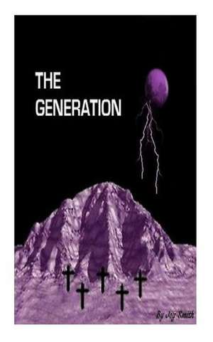 The Generation (the Generation Series Book 1) de Joy Smith