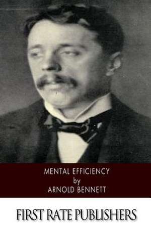 Mental Efficiency de Arnold Bennett