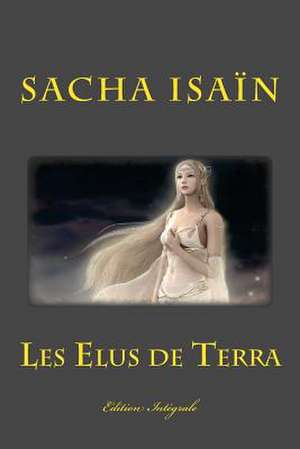 Les Elus de Terra de Sacha Isain