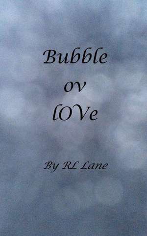 Bubble Ov Love de Rl Lane