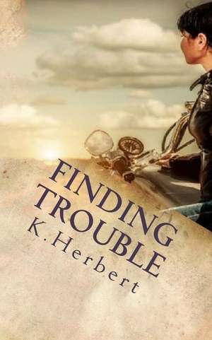 Finding Trouble