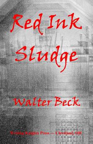 Red Ink Sludge de Walter Beck