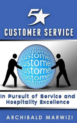 5-Star Customer Service de MR Archibald T. Marwizi