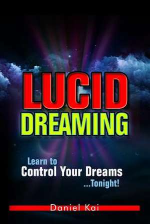 Lucid Dreaming de Daniel Kai