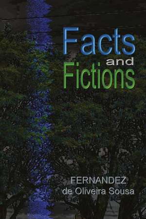 Facts and Fictions de Sousa, MR Fernandez De Oliveira