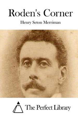 Roden's Corner de Merriman, Henry Seton