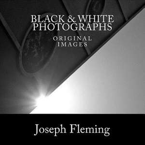 Black & White Photographs de Joseph Fleming