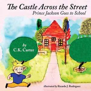 The Castle Across the Street de C. K. Carter