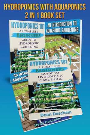 Hydroponics - Aquaponics 2 in 1 Book Set Book de Dean Deschain