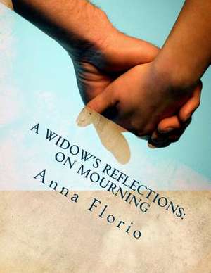 A Widow's Reflections de Anna Florio