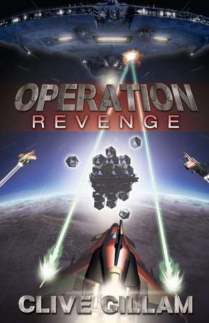 Operation Revenge de MR Clive Anthony Gillam