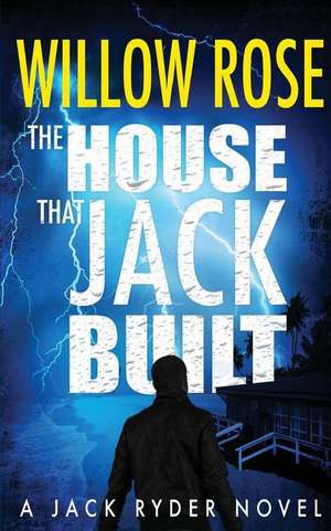 The House That Jack Built de Willow Rose