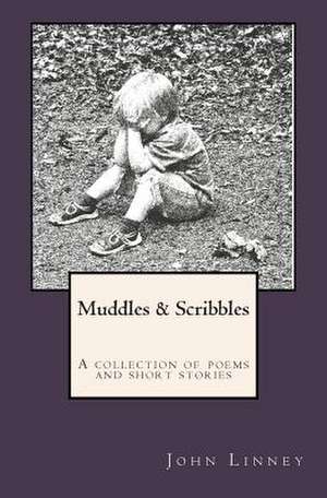 Muddles & Scribbles de John Linney