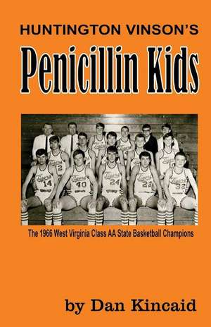 Penicillin Kids de Dan Kincaid