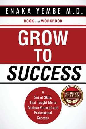 Grow to Success de Enaka Yembe