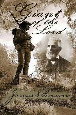 Giant of the Lord (Life of a Pioneer) de james s. brown