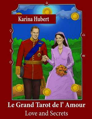 Le Grand Tarot de L'Amour de Karina Hubert