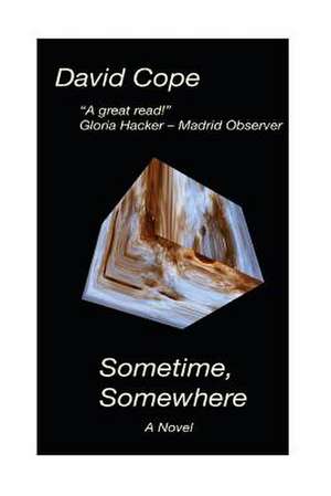 Sometime, Somewhere de David Cope