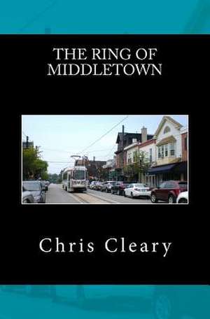 The Ring of Middletown de Chris Cleary