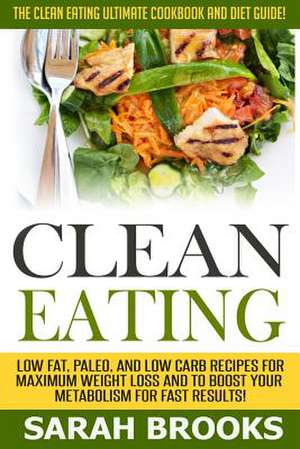 Clean Eating - Sarah Brooks de Sarah Brooks