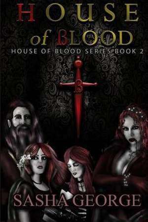 House of Blood de Sasha George