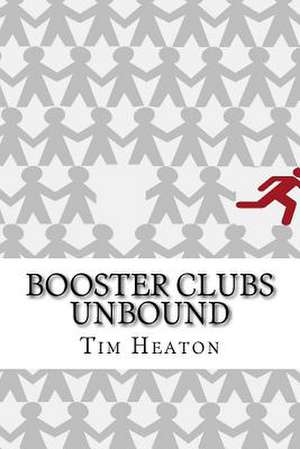 Booster Clubs Unbound de Tim Heaton