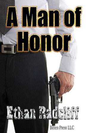 A Man of Honor de Ethan Radcliff