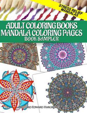 Adult Coloring Books Mandala Coloring Pages Book Sampler de Richard Edward Hargreaves