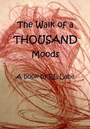 The Walk of a Thousand Moods de Rl Lane