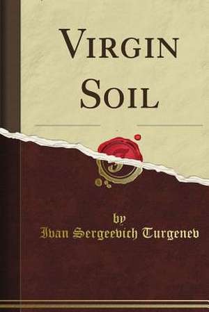 Virgin Soil de Ivan Turgenev