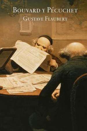 Bouvard and Pecuchet de Gustave Flaubert