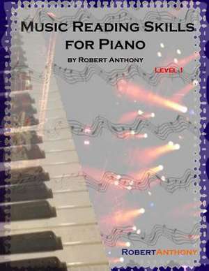 Music Reading Skills for Piano Level 1 de Robert Anthony