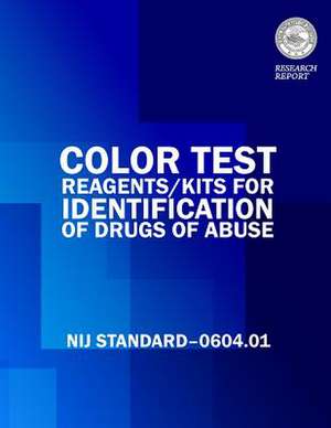 Color Tests Reagents/Kits for Preliminary Identification of Drugs of Abuse de Julie E. Samuels