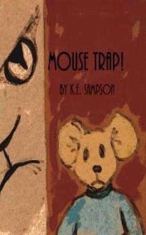 Mouse Trap! de K. E. Sampson