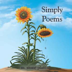 Simply Poems de M. Stone Platt