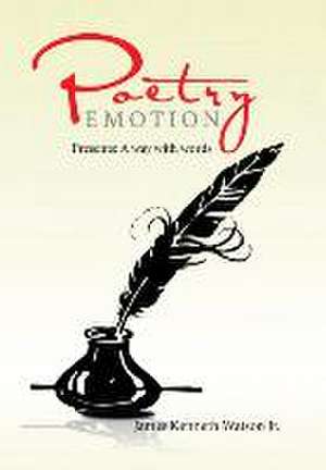 Poetry Emotion de James Kenneth Watson Jr.