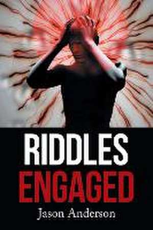 Riddles Engaged de Jason Anderson