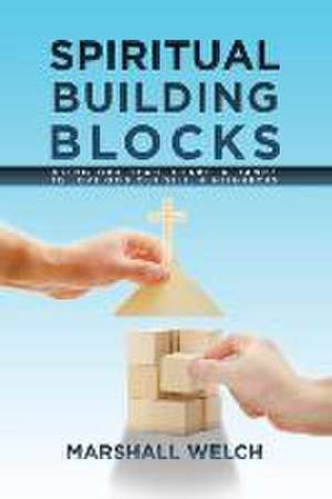 Spiritual Building Blocks de Marshall Welch