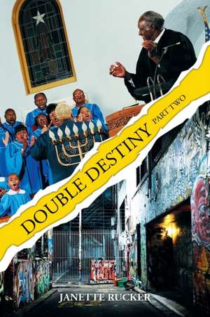 Double Destiny de Janette Rucker
